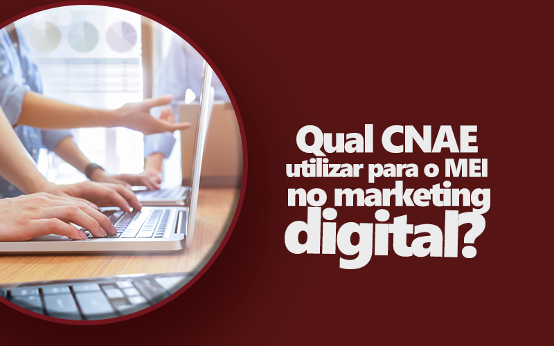 Qual CNAE Utilizar para o MEI no Marketing Digital?