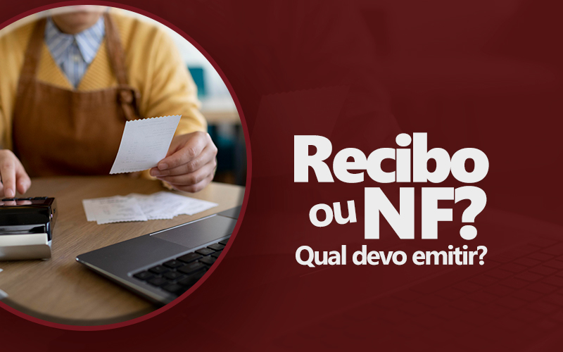 Recibo ou Nota Fiscal, qual devo emitir?