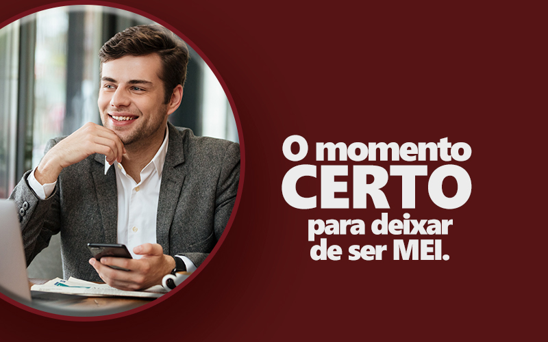 O melhor momento para deixar de ser MEI.