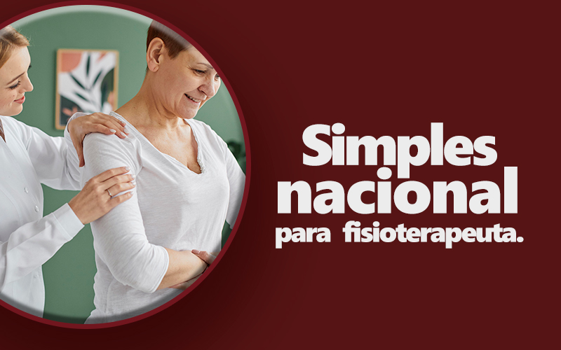 Fisioterapeuta, saiba como tributar no Simples Nacional