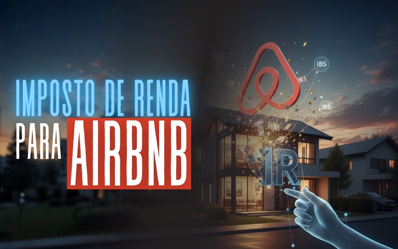 Como funciona o Imposto de Renda para quem aluga imóvel no Airbnb