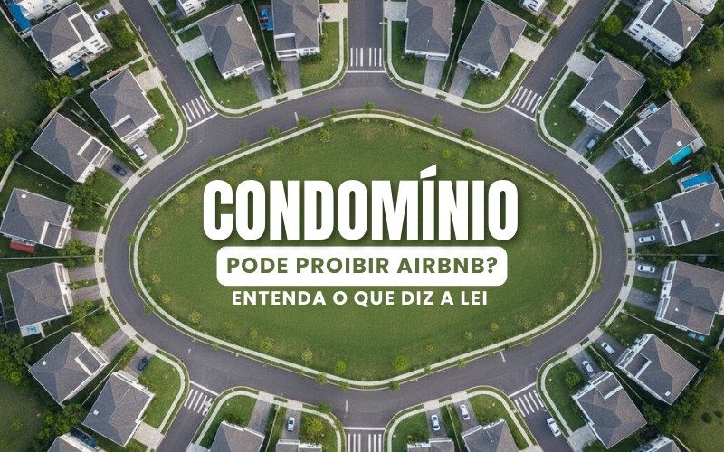Condomínio x Airbnb: direitos, limites e como alugar com segurança